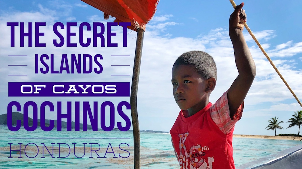 The Secret Islands of Cayos Cochinos Honduras